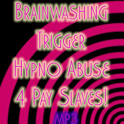Brainwashing ABuse Hypno Trigger MP3 