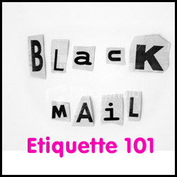 Blackmail Etiquette 101 