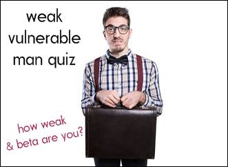 weak vulnerable man quiz
