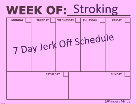 7 day jerk off schedule 